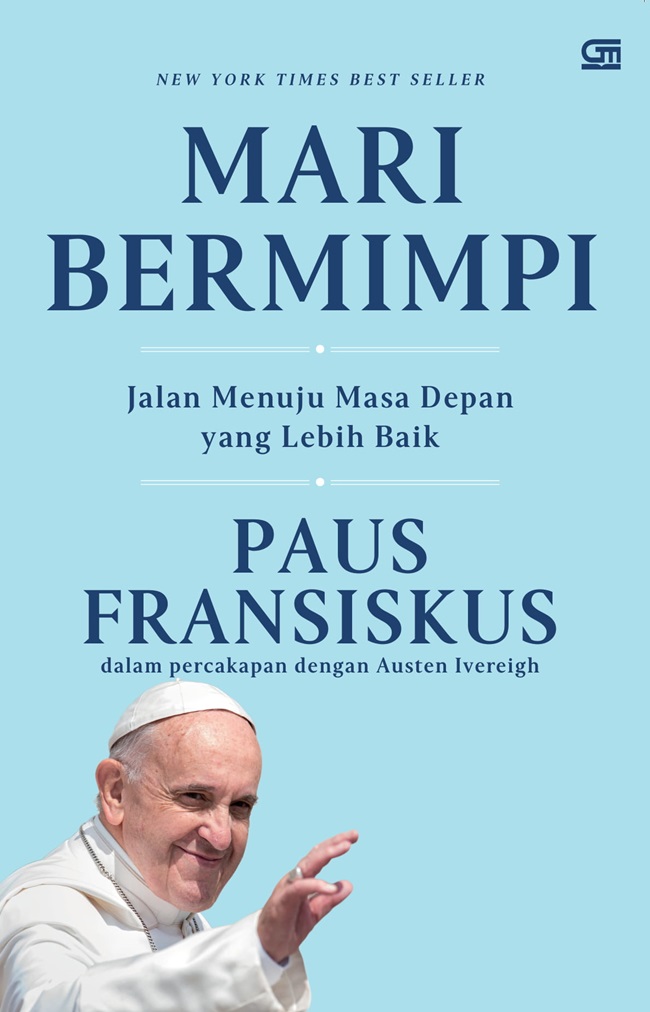 Mari bermimpi jalan menuju masa depan yang lebih baik = let us dream a path to the better future
