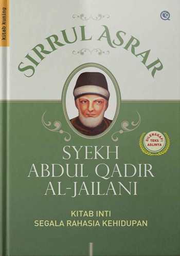 Sirrul asrar : kitab inti segala rahasia kehidupan