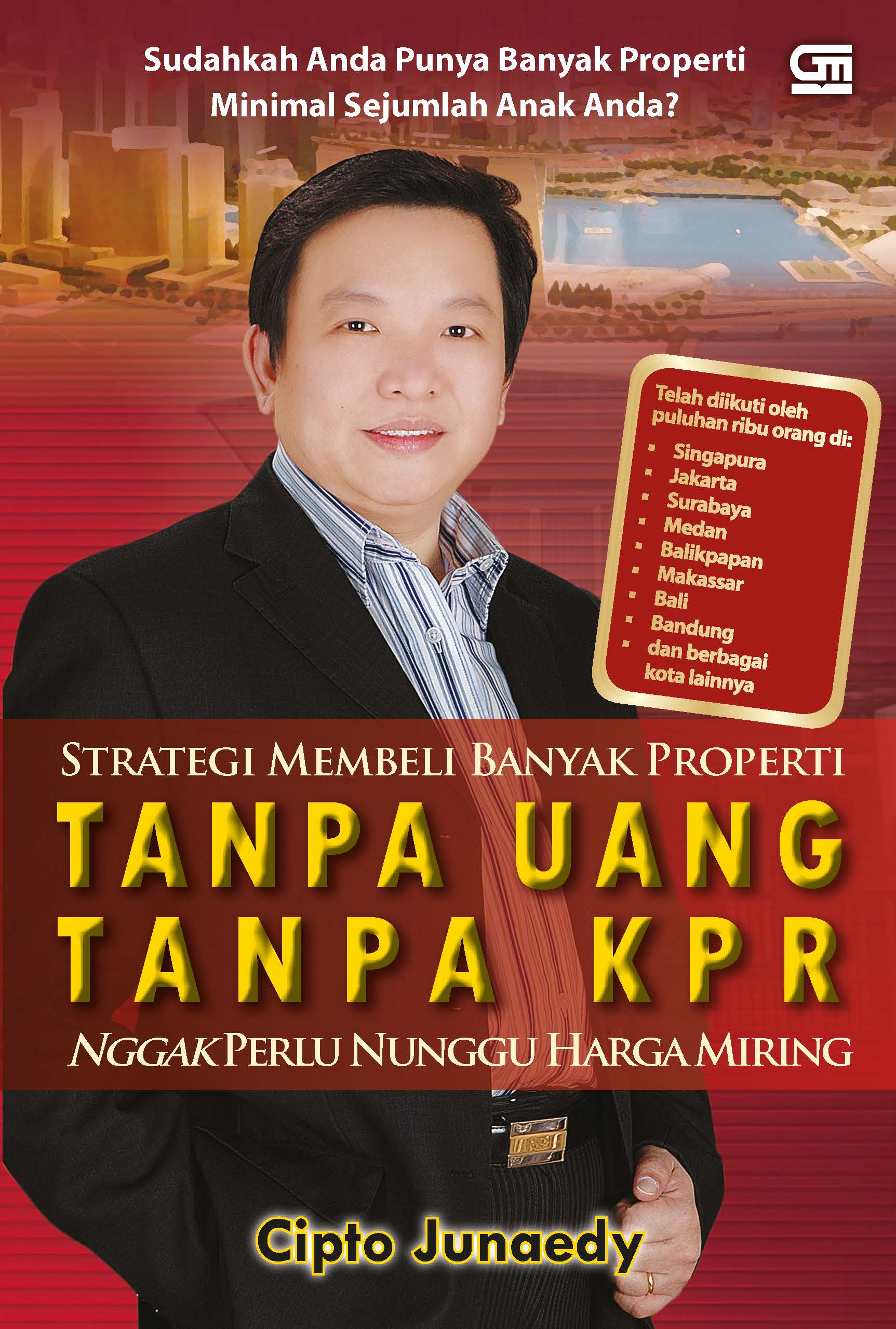 Strategi membeli banyak properti : tanpa uang tanpa kpr nggak perlu nungggu harga miring