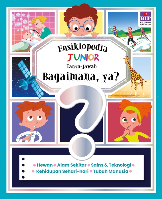 Ensiklopedia junior - tanya jawab : bagaimana, ya?