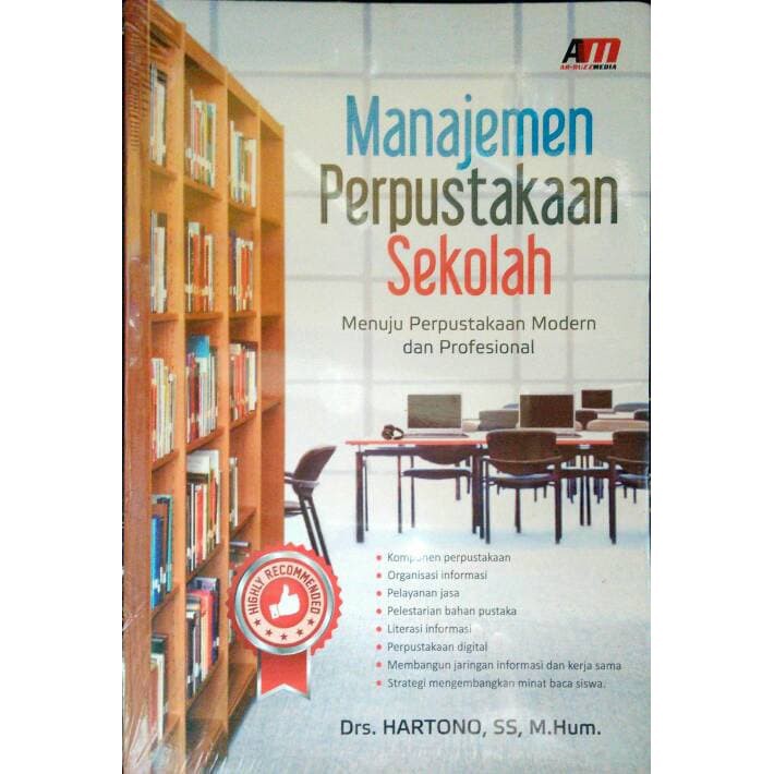 Manajemen perpustakaan sekolah : menuju perpustakaan modern dan profesional