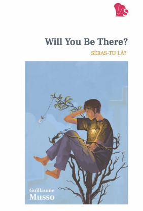 Will you be there? = seras-tu la? / Guillaume Musso ; penerjemah, Yudith Listiandri
