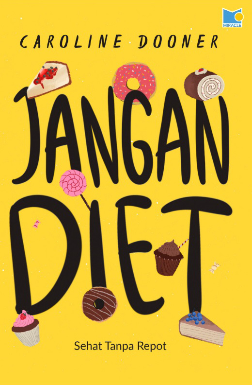 Jangan diet : sehat tanpa repot