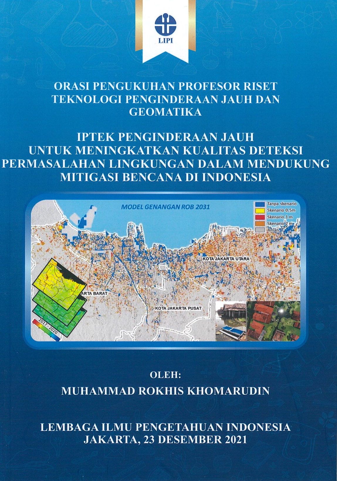 Iptek penginderaan jauh untuk meningkatkan kualitas deteksi permasalahan lingkungan dalam mendukung mitigasi bencana