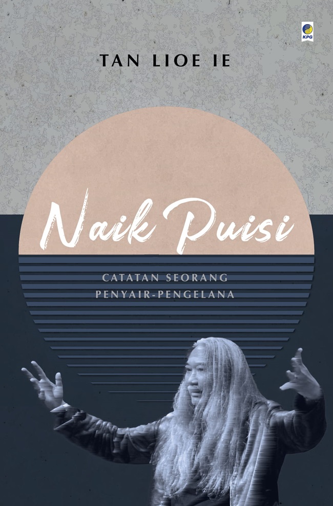 Naik puisi : catatan seorang penyair-pengelana