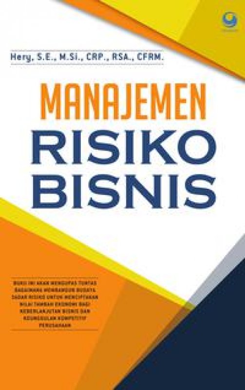 Manajemen risiko bisnis / Hery ; editor, Diddy ; ilustrator, Gun