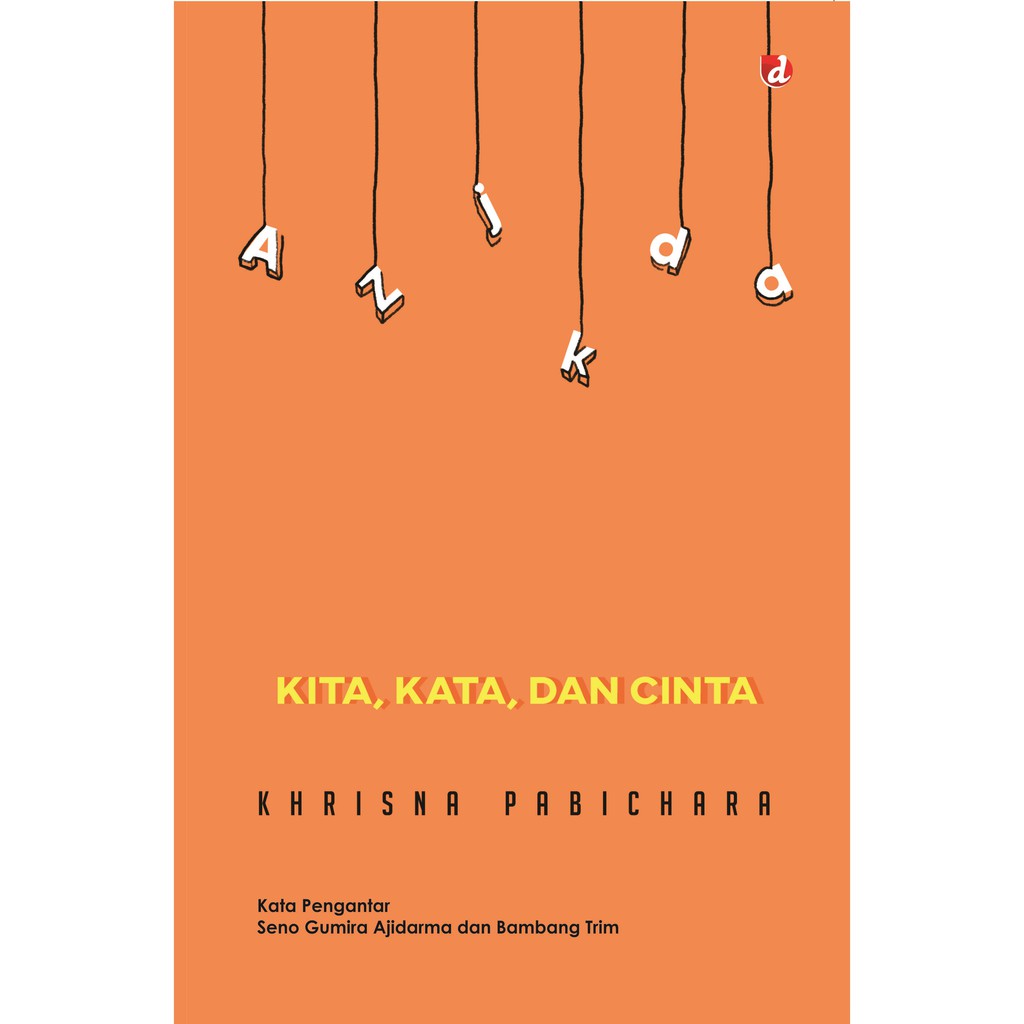 Kita, kata, dan cinta / Khrisna Pabichara ; penyunting, Athena