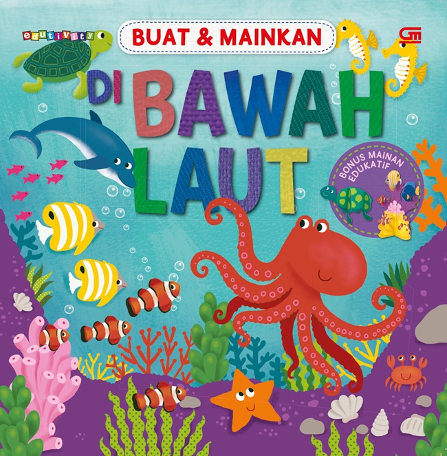 Buat & mainkan : di bawah laut / penerjemah, Nina Andiana ; ilustarsi, Noopur Thakur