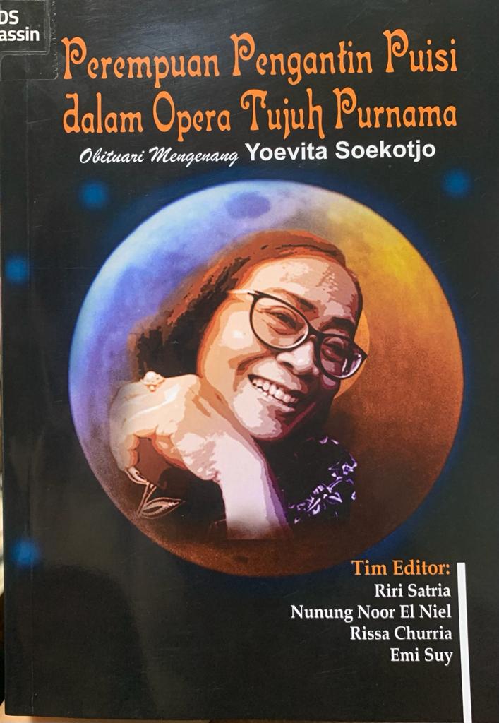 Perempuan pengantin puisi dalam opera tujuh purnama : obituari mengenang Yoevita Soekotjo