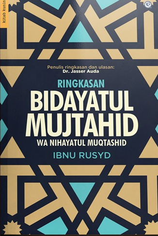 Ringkasan bidayatul mujtahid wa nihayatul muqtashid Ibnu Rusyd