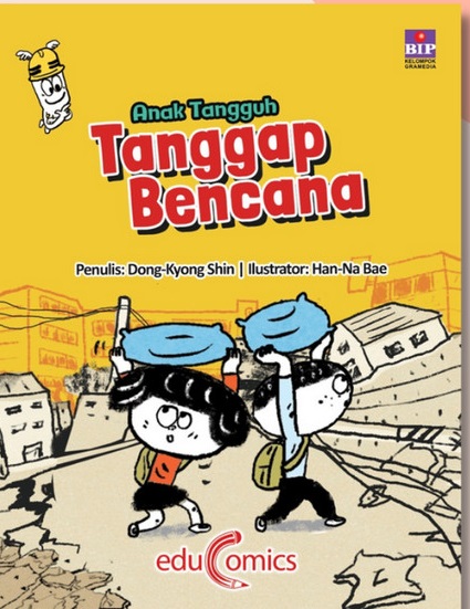 Anak tangguh tanggap bencana = safety: escape! from a room of disaster