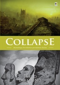 Collapse : runtuhnya peradaban-peradaban dunia