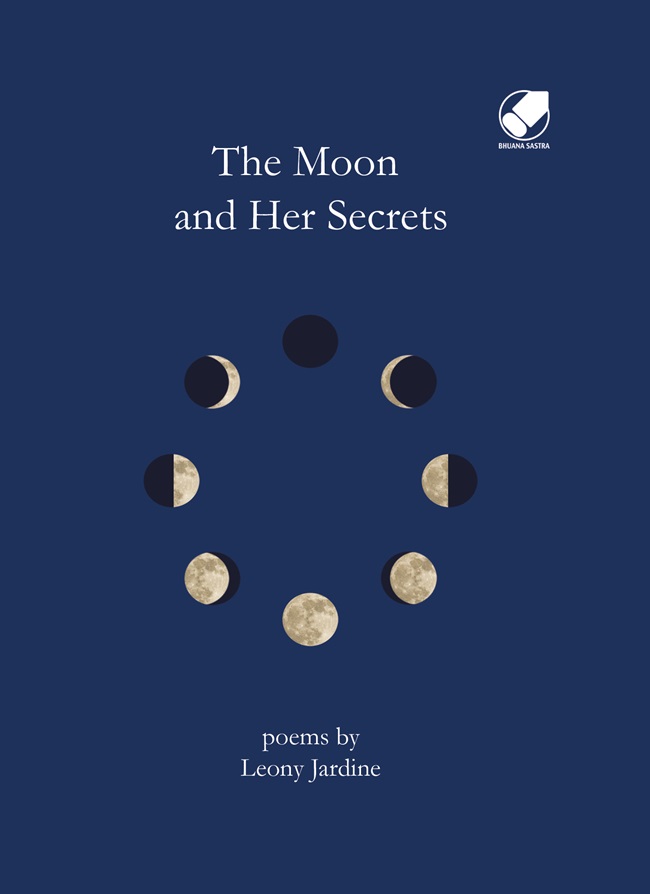 The moon and her secrets / Leony Jardine ; penyunting, Ani Nuraini Syahara ; desain sampul, Alif Mustofa