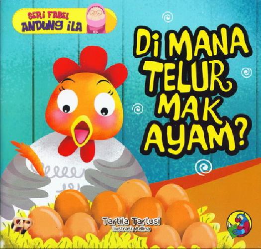 Dimana telur mak ayam?