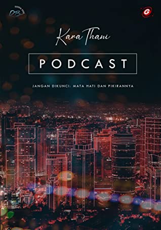 Podcast / Kara Thani ; penyunting, Nisa MS