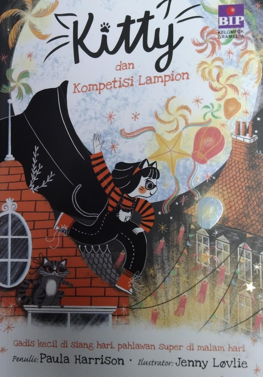 Kitty dan kompetisi lampion / Paula Harrison; alih bahasa, Susanna Prayoga