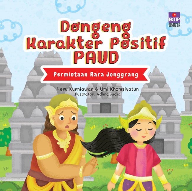 Dongeng karakter positif paud : permintaan roro jonggrang
