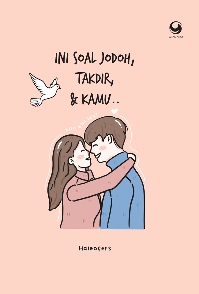 Ini soal jodoh, takdir, & kamu : kita bisa apa?