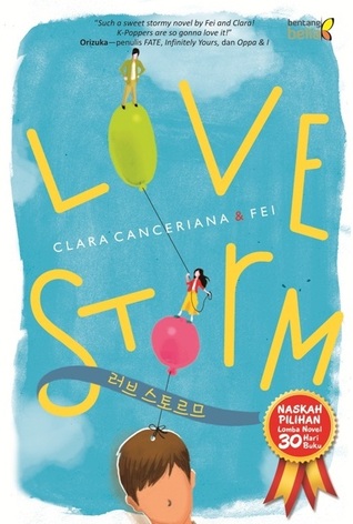 Love storm / Clara Canceriana dan Fei ; Penyunting ; Abdillah Anisah Zuhriyati Abdillah