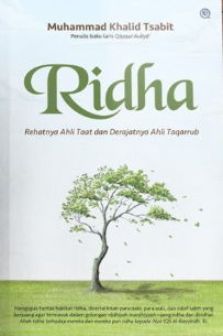 Ridha : rehatnya ahli taat derajatnya ahli taqarrub