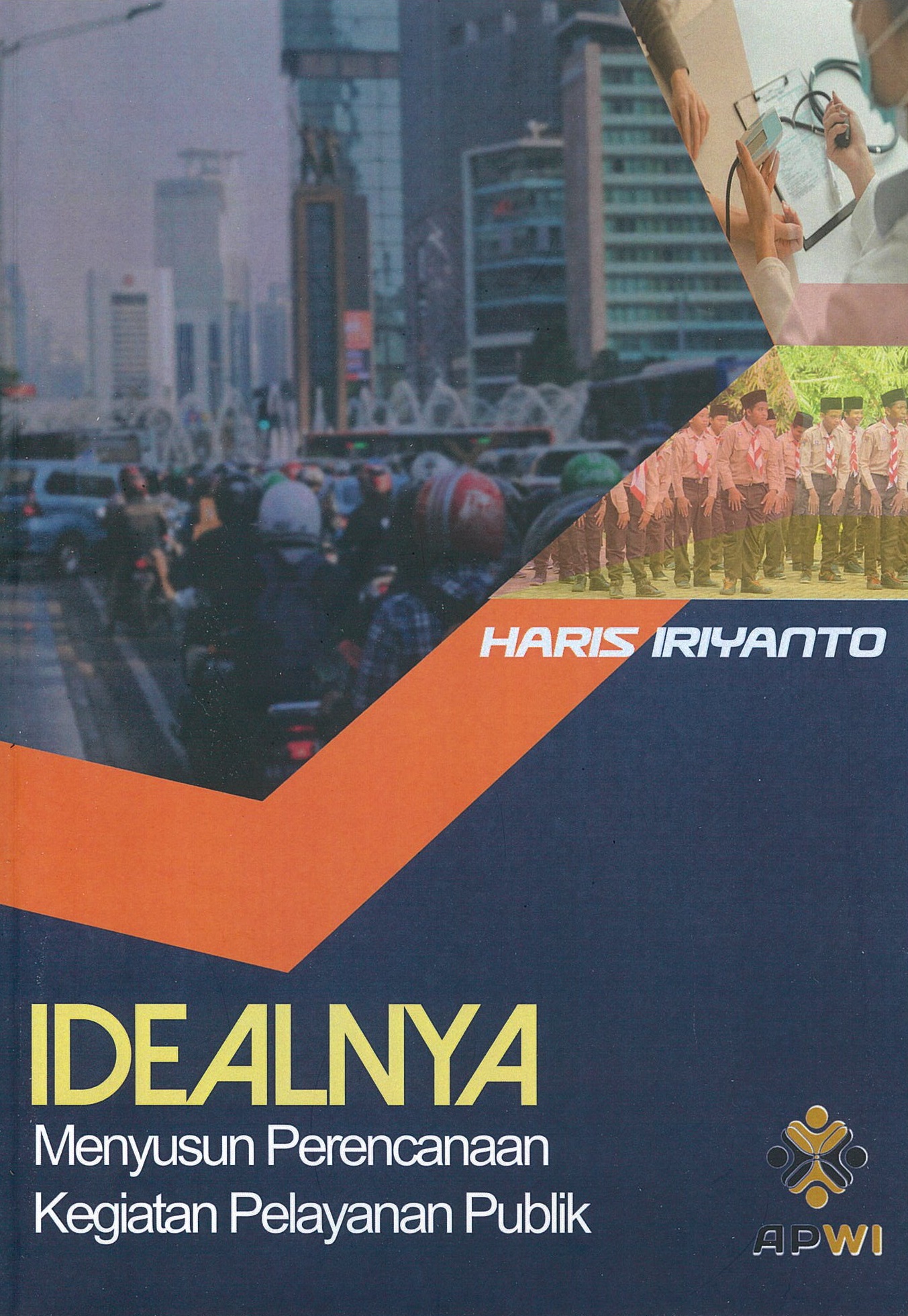 Idealnya menyusun perencanaan kegiatan pelayanan publik
