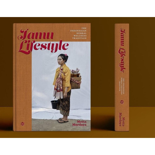 Jamu lifestyle : the Indonesian herbal wellness tradition
