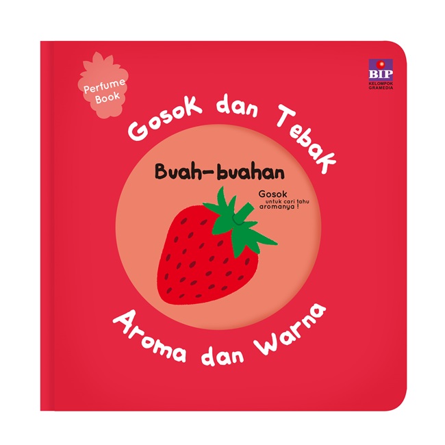 Gosok Dan Tebak - Aroma Dan Warna : buah-buahan / Editor, Marine Courvoiser