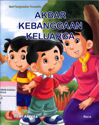 Akbar kebanggaan keluarga : Seri pengamalan pancasila;