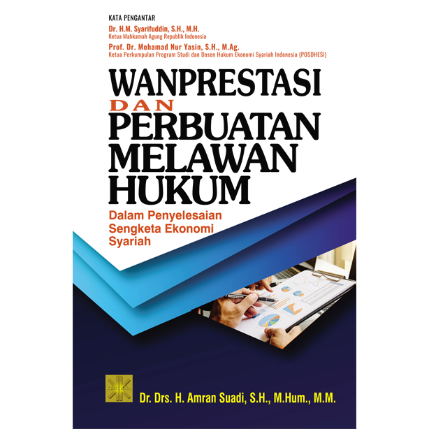 Wanprestasi dan perbuatan melawan hukum : dalam penyelesaian sengketa ekonomi syariah