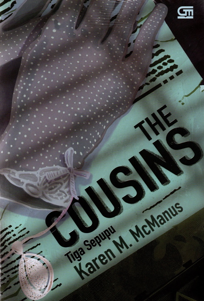 The cousins = tiga sepupu / Karen M. McManus; penerjemah, Angelic ZaiZai