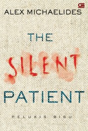 The silent patient = pelukis bisu