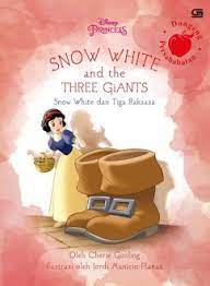 Snow white and the three giants :  Disney princess Snow white dan tiga raksasa; / Cherie gosling; Jordi municio-planas