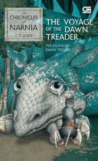 The voyage of the dawn treader = petualangan dawn treader / C. S. Lewis; alih bahasa, Indah S. Praditina