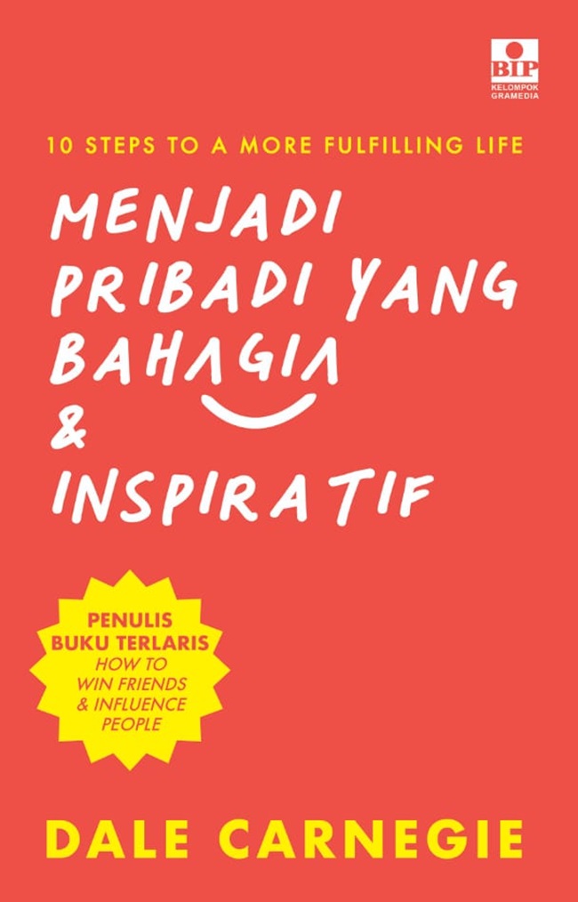 10 steps to a more fulfilling life : menjadi pribadi yang bahagia & inspiratif