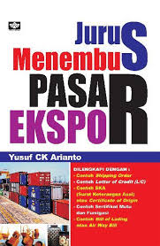 Jurus menembus Pasar Ekspor ...
