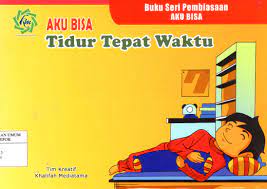 Aku bisa : Tidur tepat waktu;