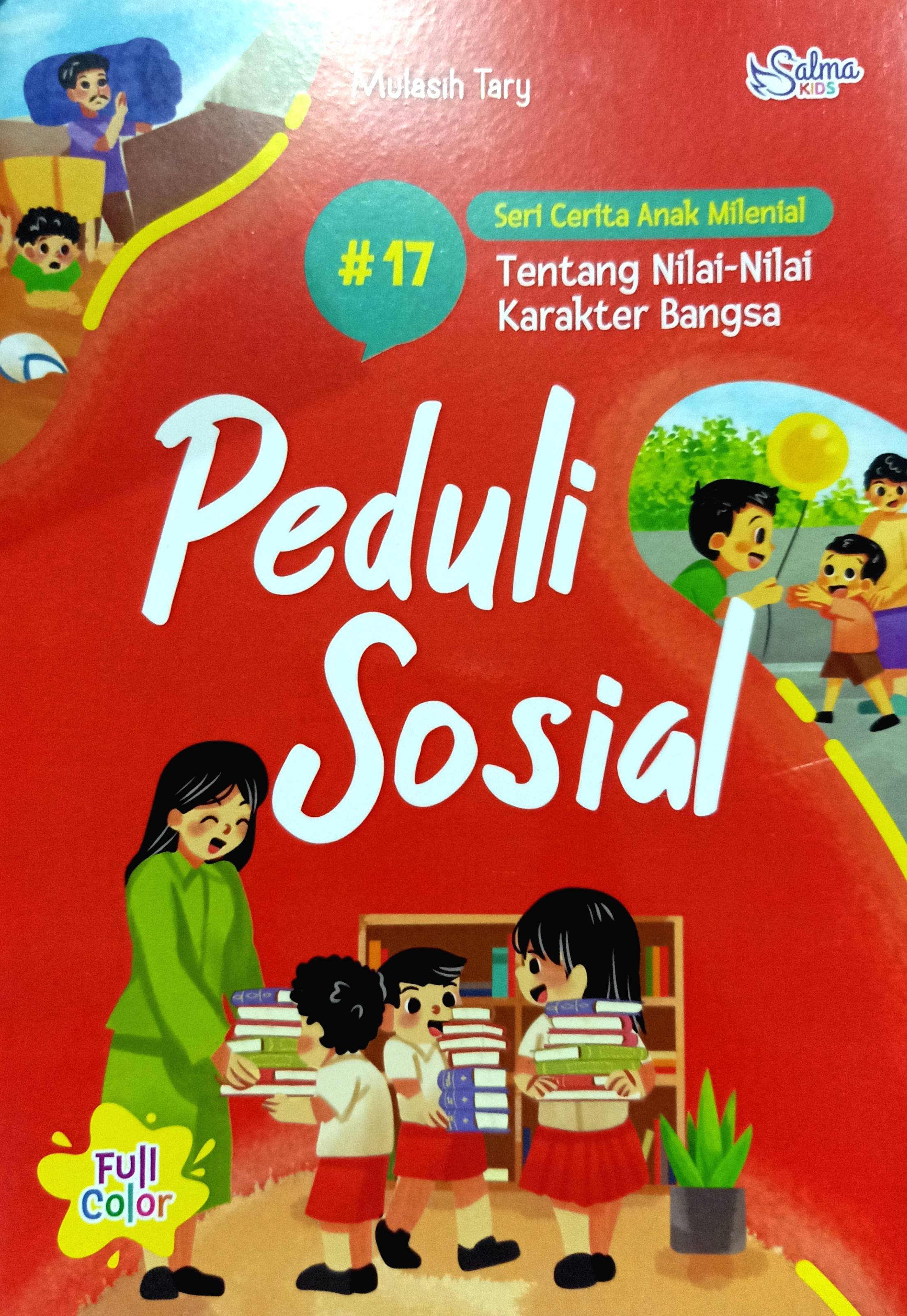 Seri cerita anak milenial tentang nilai-nilai karakter bangsa : peduli sosial