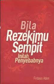 Bila rezekimu sempit inilah penyebabnya