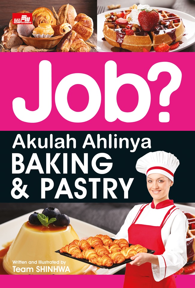 Job? : akulah ahlinya baking & pastry