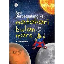 Ayo berpetualang ke matahari bulan & mars