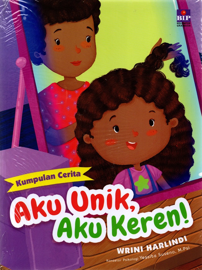 Kumpulan cerita : aku unik, aku keren!