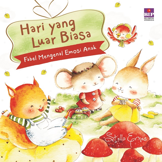 Hari yang luar biasa : fabel mengenal emosi anak