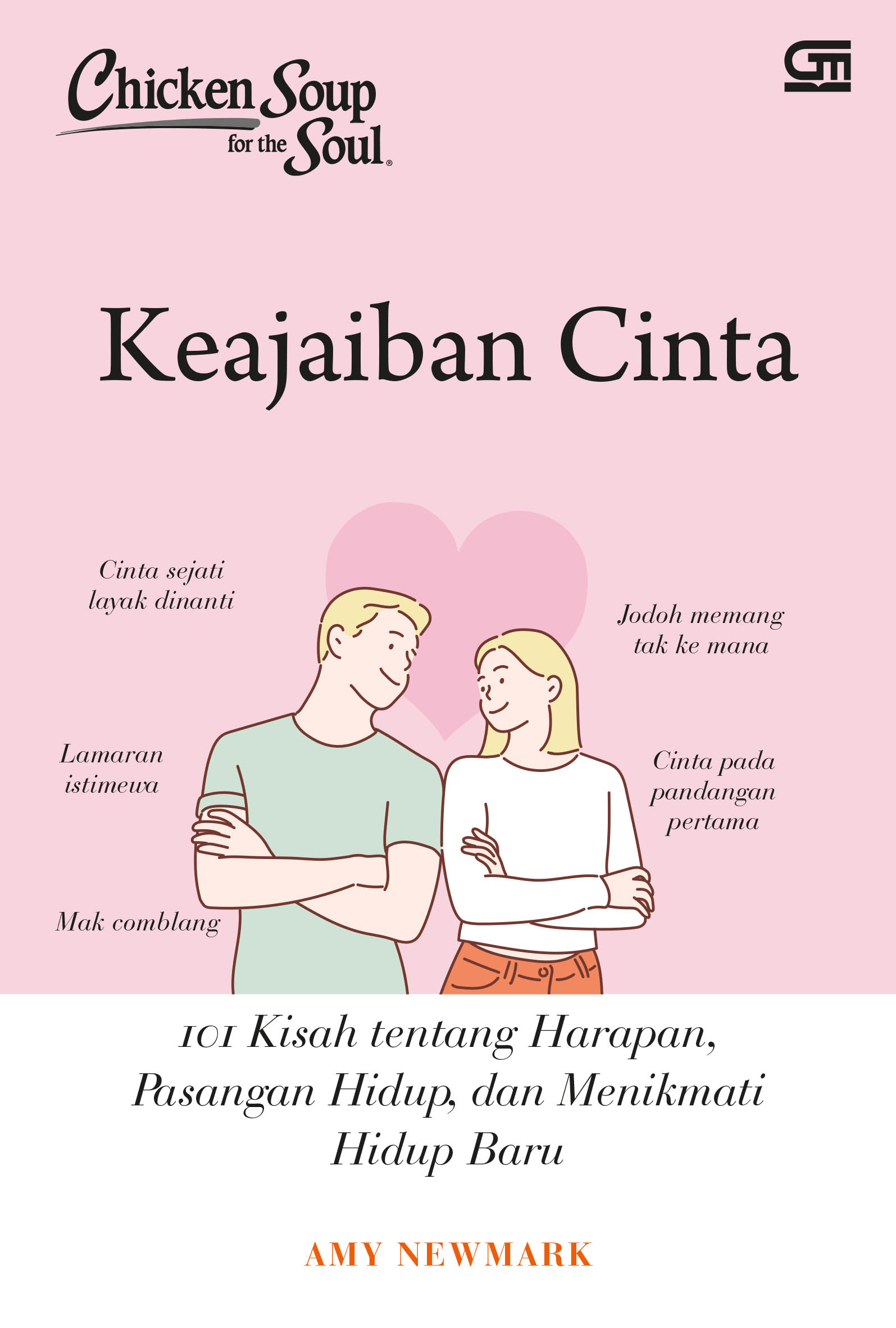 Chicken soup for the soul :  keajaiban cinta : 101 kisah tentang harapan, pasangan hidup dan menikmati hidup baru / Amy Newmark ; alih bahasa, Annisa Cinantya Putri