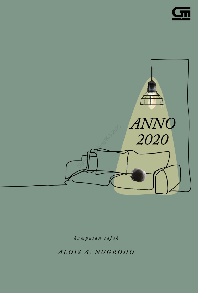 Anno 2020 :  kumpulan sajak / Alois A. Nugroho ; editor, Sisca Yuanita