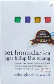 Set boundaries, agar hidup kita menjadi tenang : pentingnya punya batasan pribadi, sedekat apapun hubungan kita dengan orang lain