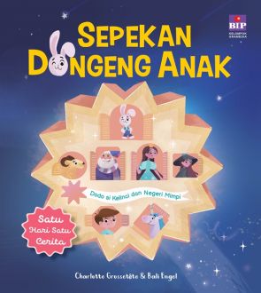 Sepekan dongeng anak : dodo si kelinci dan negeri mimpi