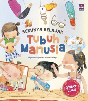 Serunya belajar : tubuh manusia