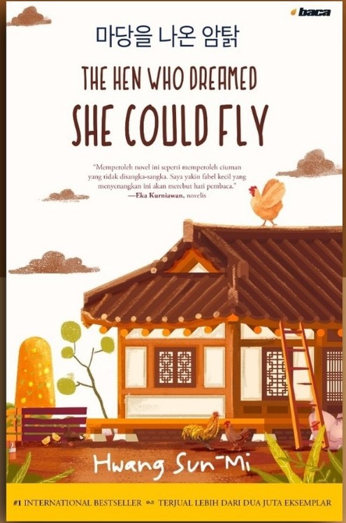 The hen who dreamed she could fly / Hwang Sun-Mi; alih bahasa, Dwita Rizki