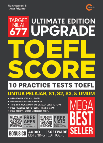 Ultimate edition upgrade TOEFL Score : 10 practice tests TOEFL untuk pelajar, S1, S2, S3, & umum