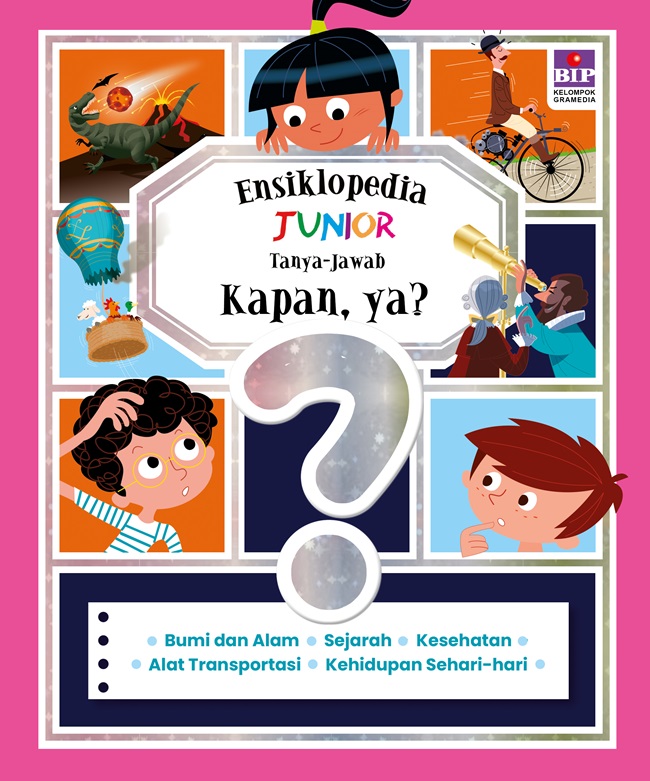 Ensiklopedia junior - tanya jawab : kapan, ya?